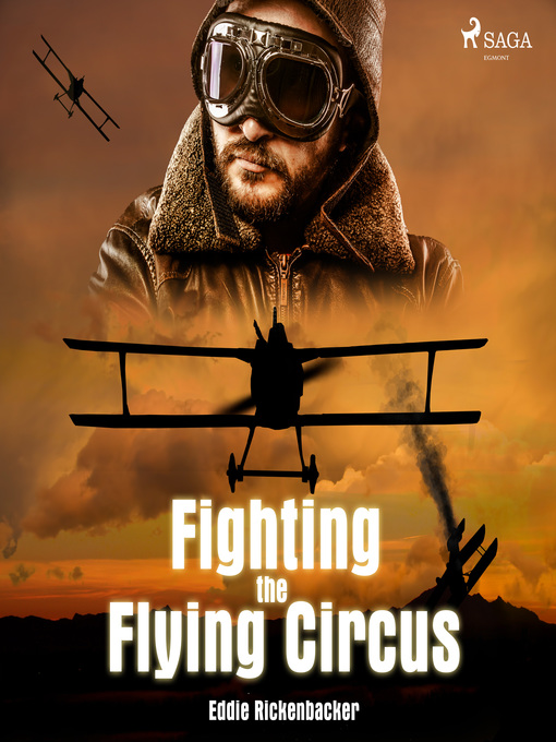 Title details for Fighting the Flying Circus by Eddie Rickenbacker - Wait list